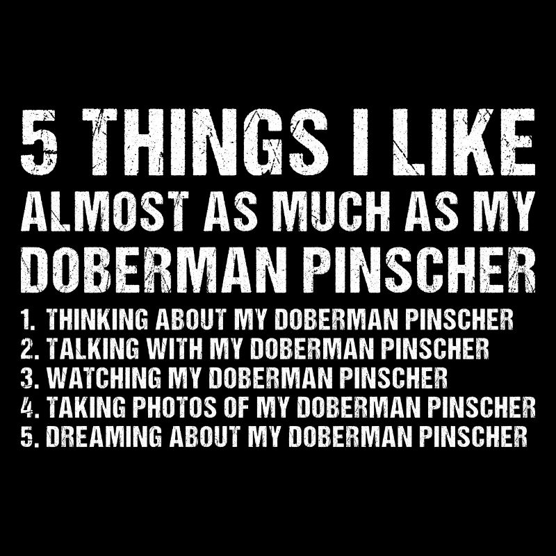 5 choses que j’aime autant que mon Doberman Pinscher