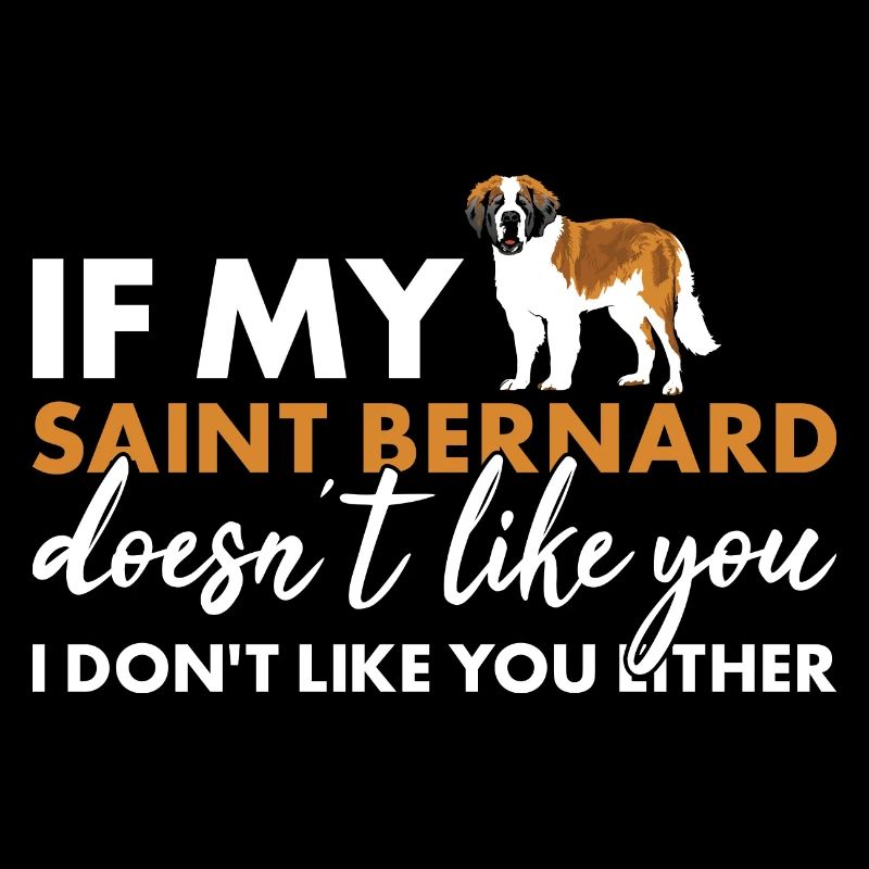 Si mon Saint-Bernard ne t’aime pas