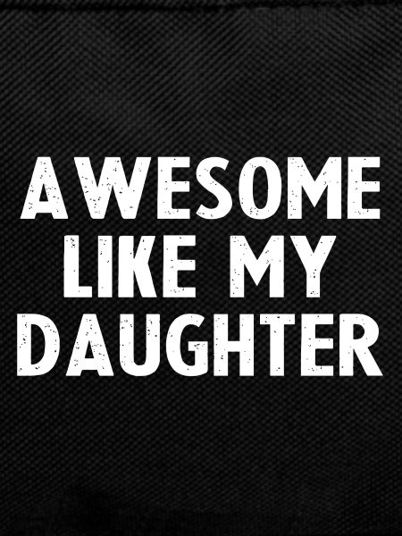 Awesome Like My Daughter