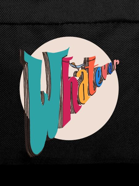 Whatever