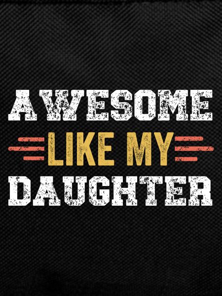 Awesome Like My Daughter