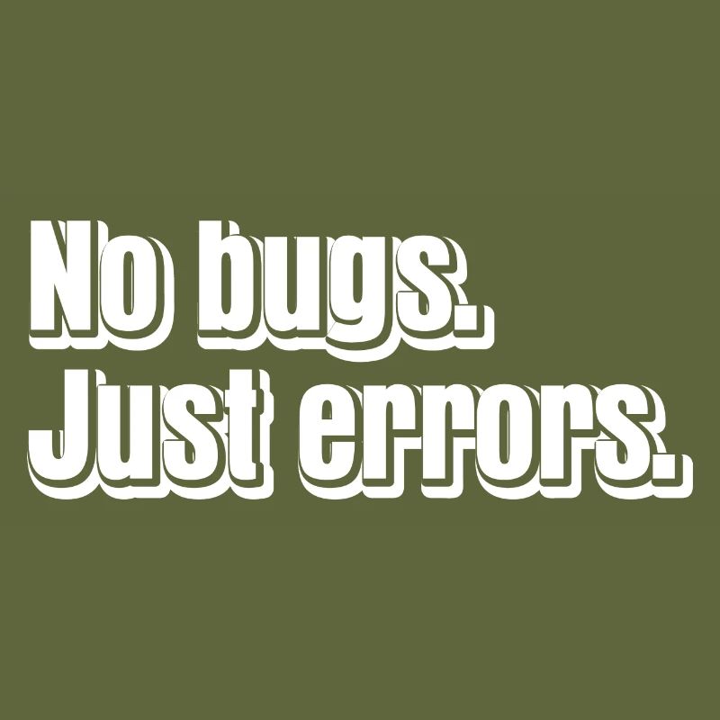 No Bugs Just Errors Coder Programmer Nerd Software