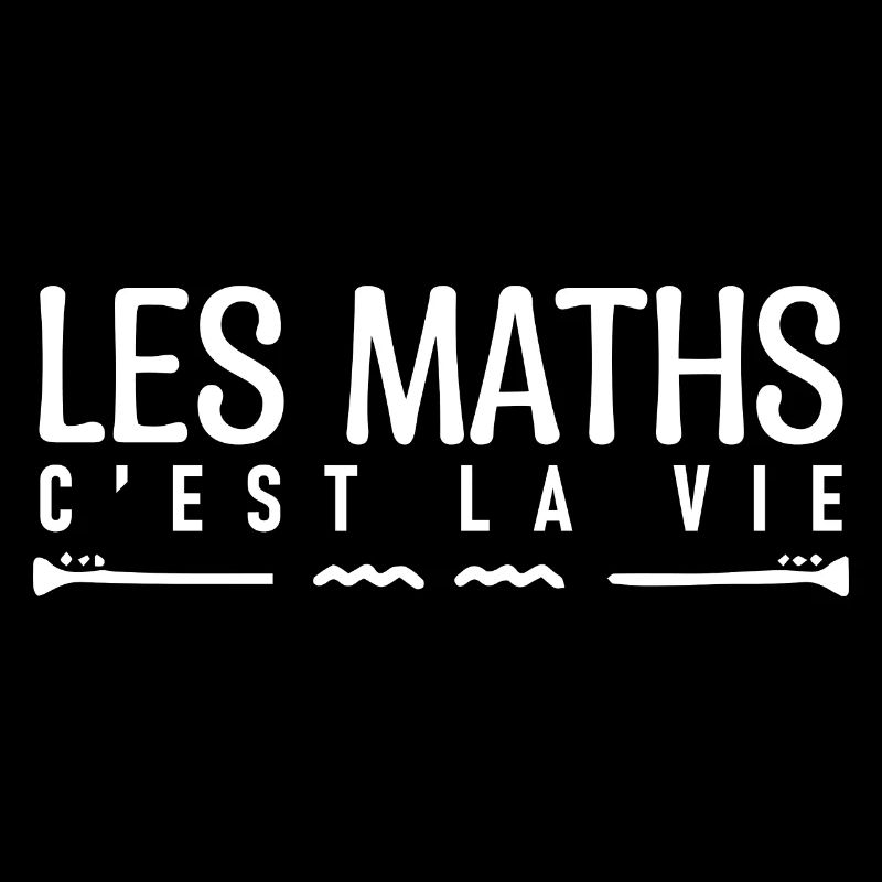Les maths c'est la vie. cadeau mathématicien.