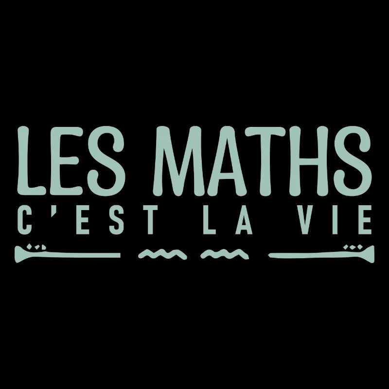 Les maths c'est la vie. cadeau mathématicien.