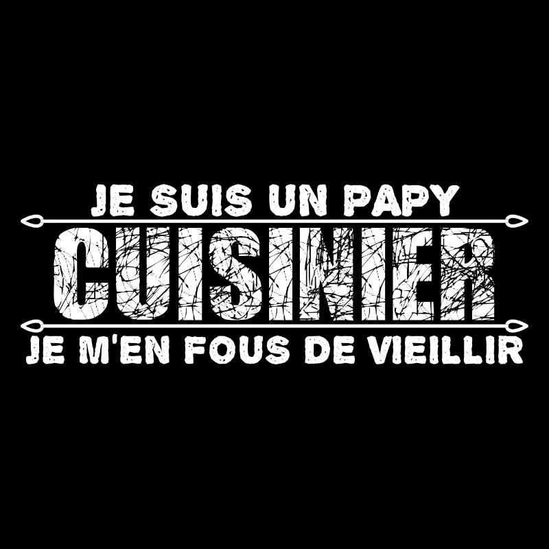 je suis un papy cuisinier cadeau anniversaire.