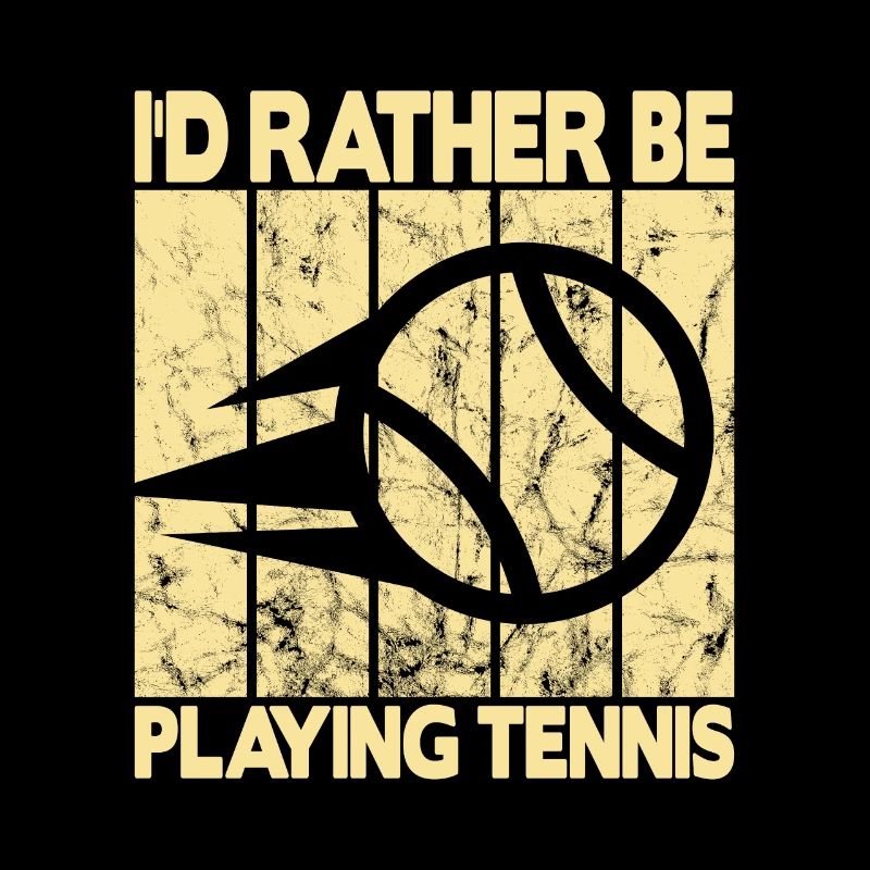I'd rather be playing tennis