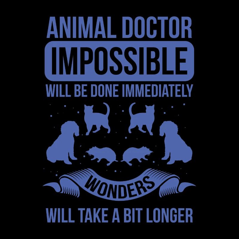 Veterinarian Impossible is done immediately