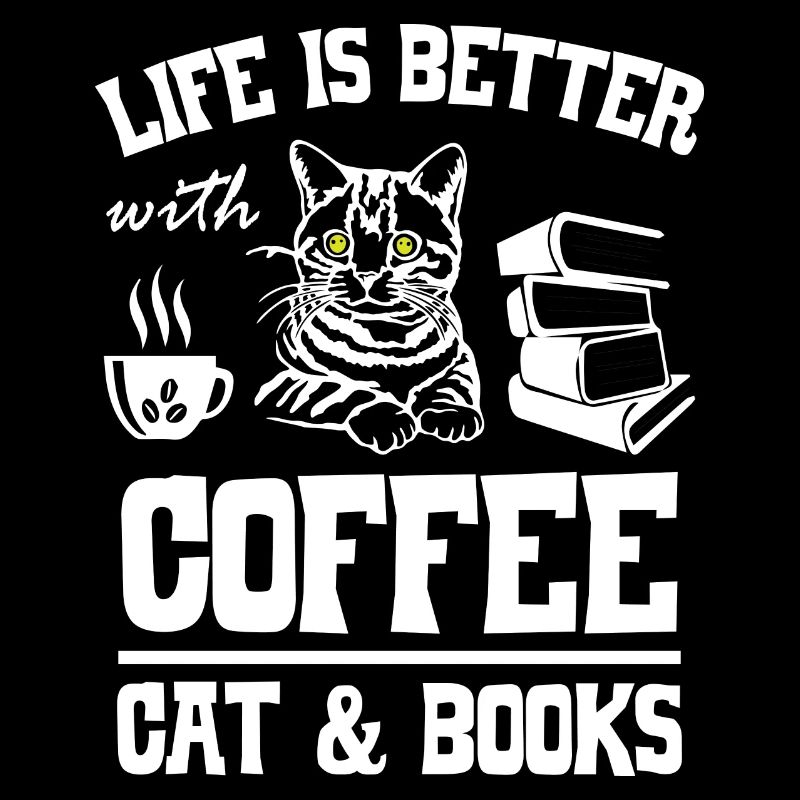 Life is Better with Coffee Cat and Books