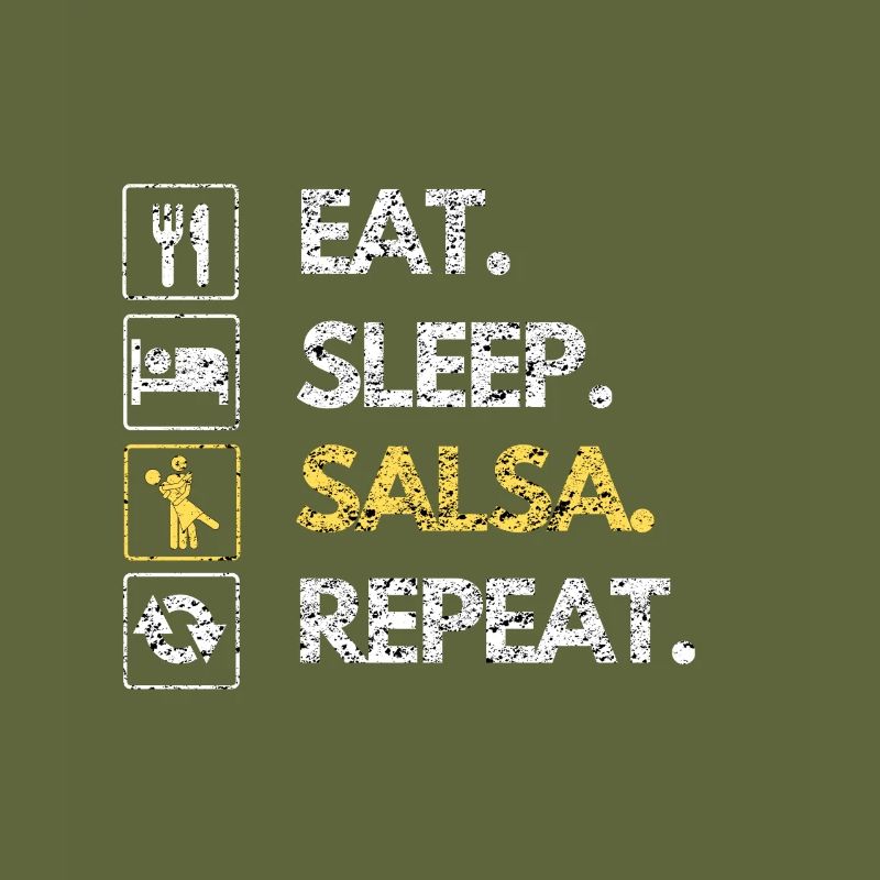 Eat Sleep Salsa Repeat Dancing Dancing Dance School