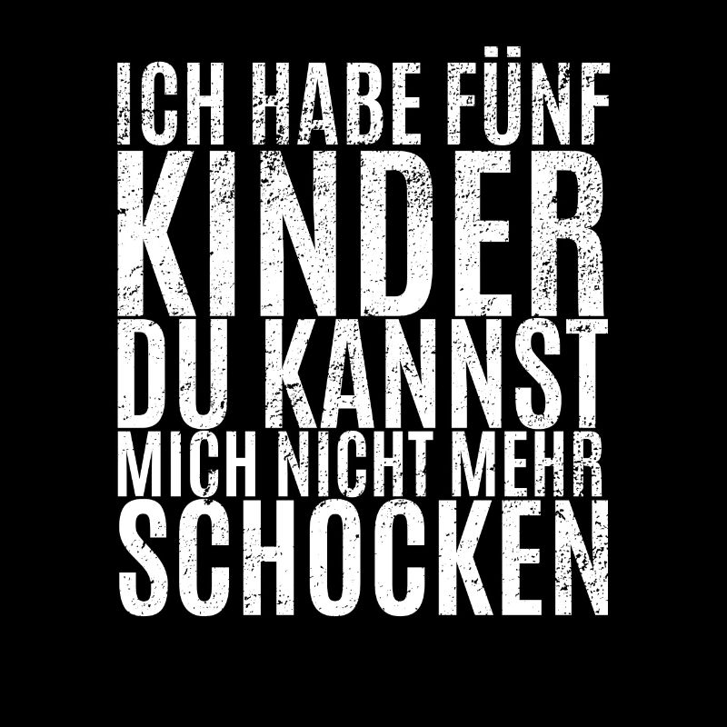 Fünf Kinder Schocken Lustiger Spruch Eltern Schock