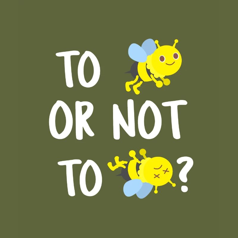 To Bee or not to Bee - Sein oder nicht Sein Biene