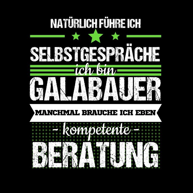 Galabauer Galabau Landschaftsgärtner Spruch Beruf