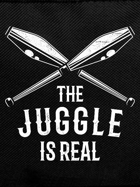 The Juggle Is Real