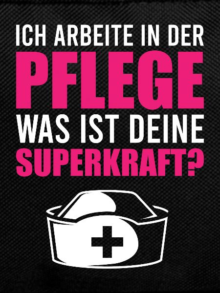 Ich arbeite in der Pflege