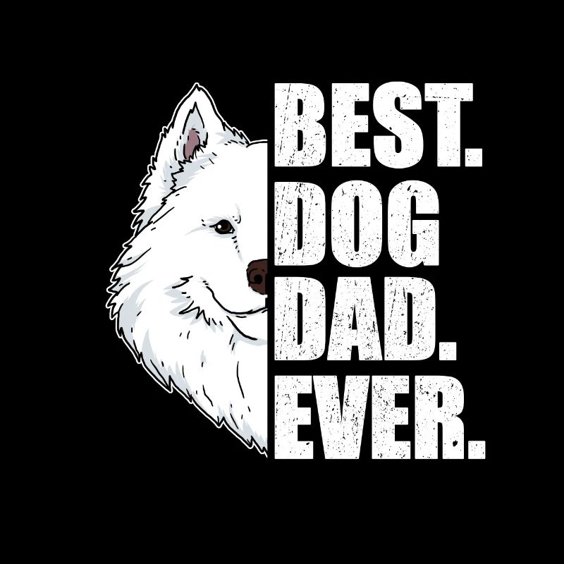 Best Dog Dad Ever Samoyed Dog Lover Pet