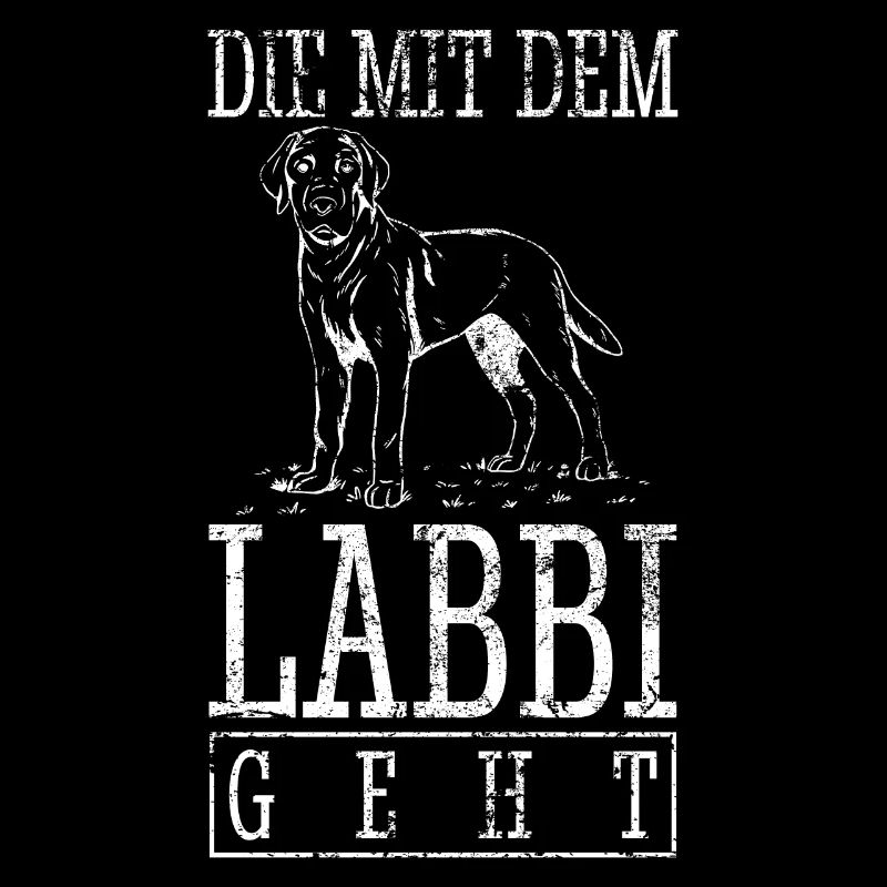 Die Mit Dem Labbi Geht Lustig Labrador Mama