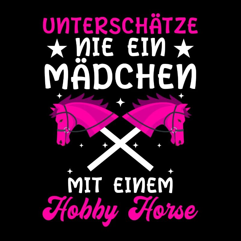 Unterschätze Nie Ein Mädchen Mit Einem Hobby Horse