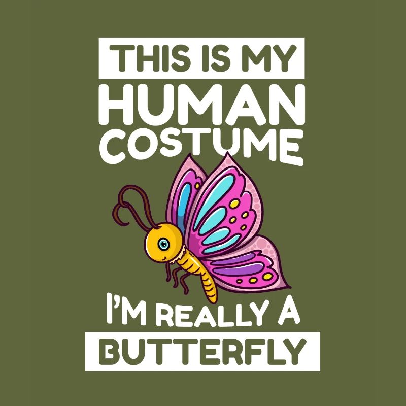 This Is My Human Costume I'm Really A Butterfly