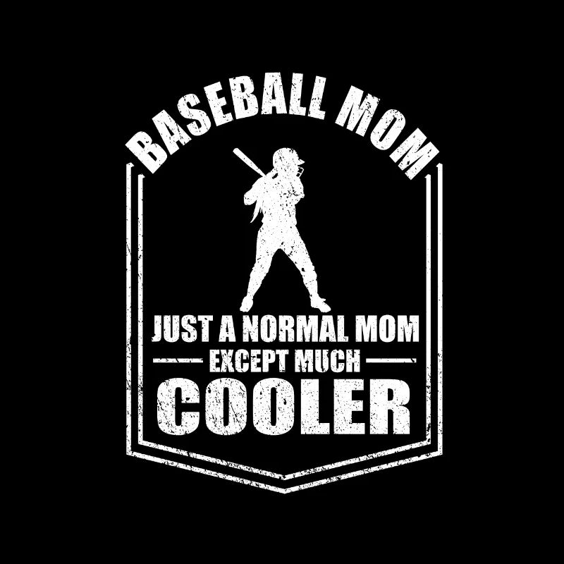 Baseball Mom Just A Normal Mom Except Cooler