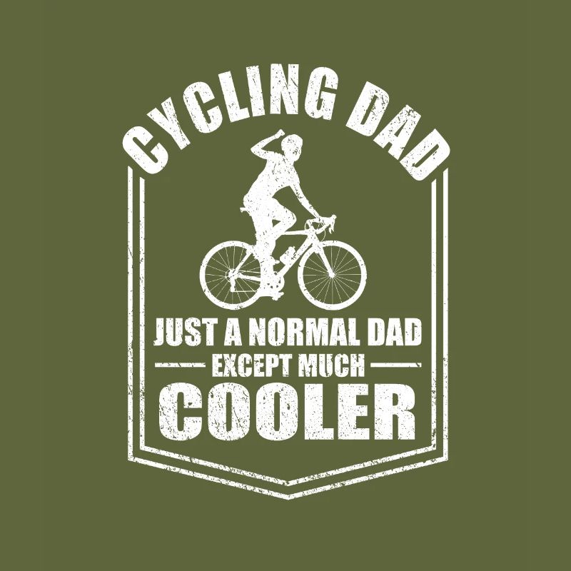 Cycling Dad Just A Normal Dad Except Cooler