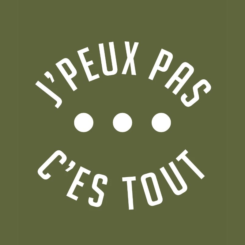 j'peux pas c'est tout.