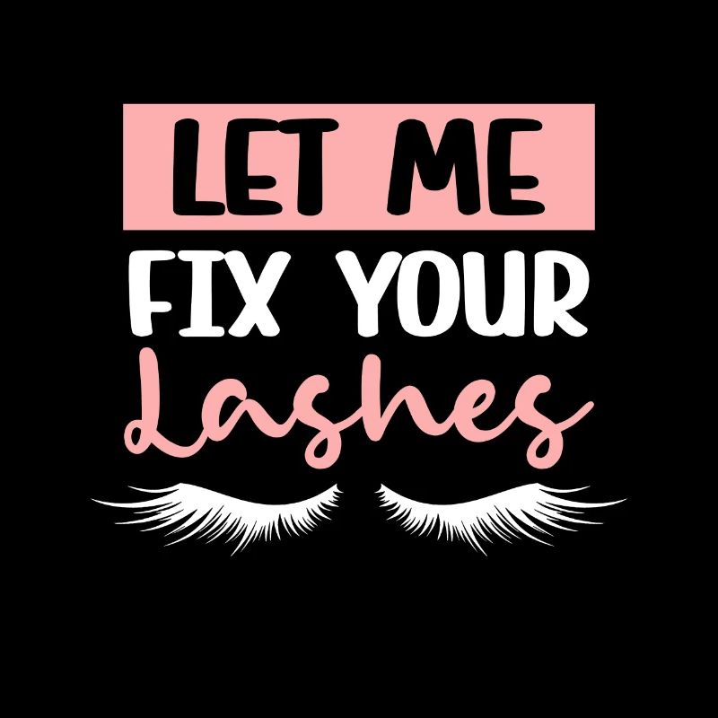 Let Me Fix Your Lashes Lash Tech Eyelash Artist
