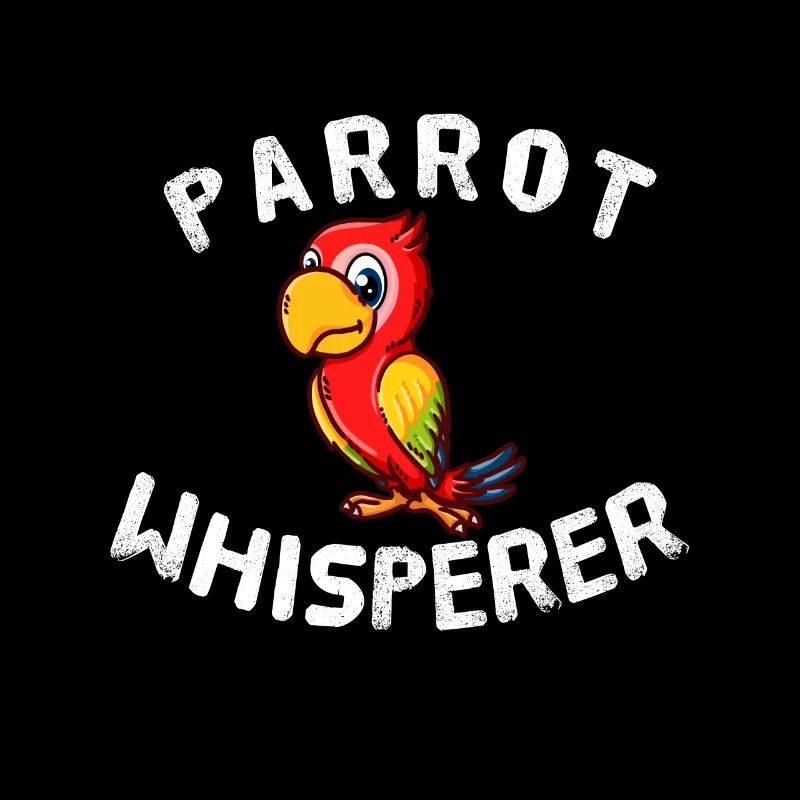 Funny Parrot Lover Parrot Whisperer Birder