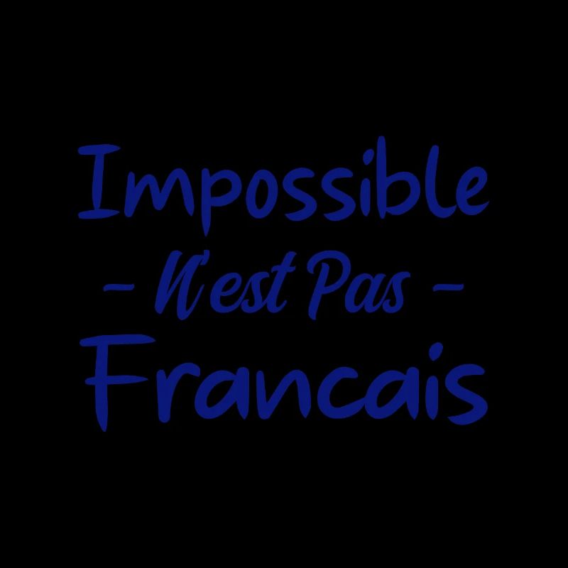 Impossible n est pas francais