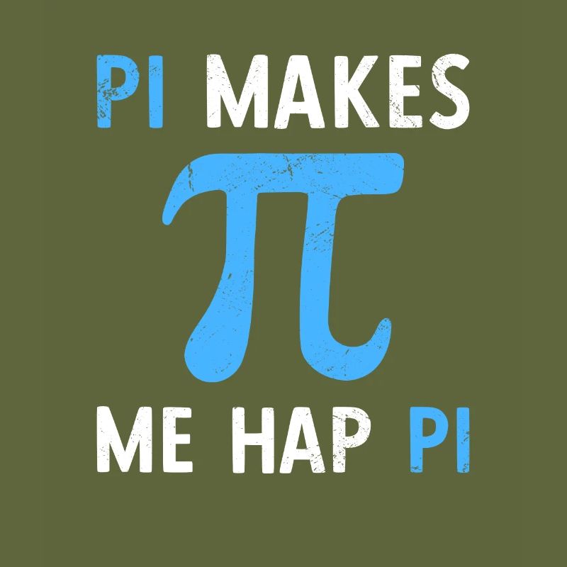 Math Pi Makes Me Hap Pi