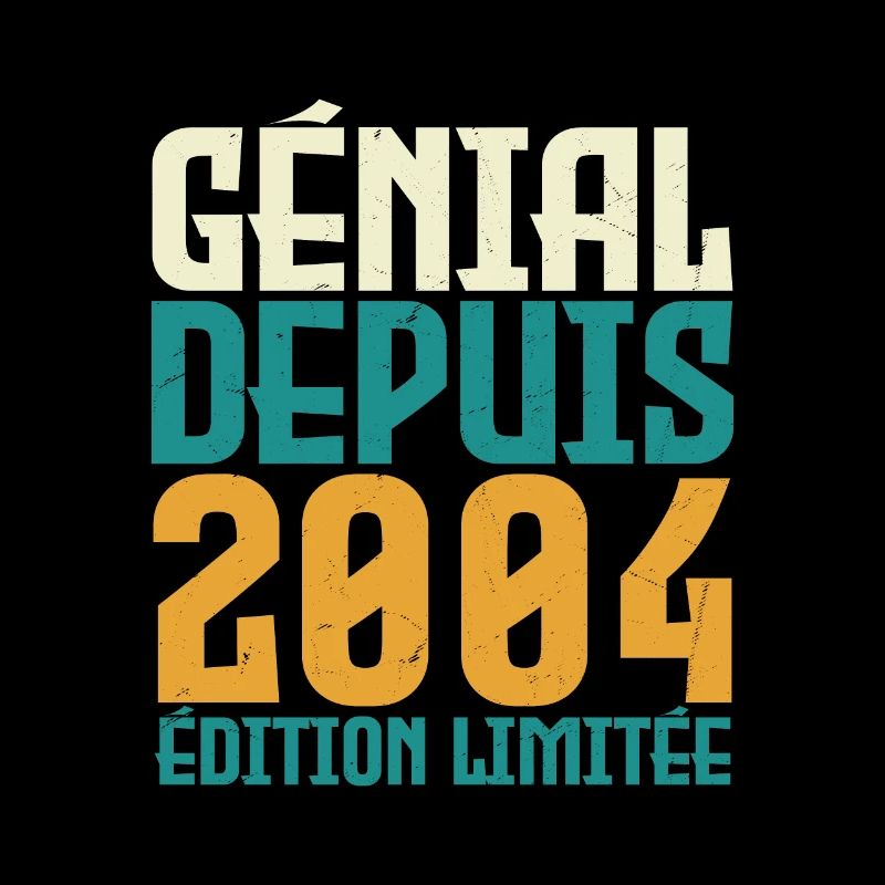 Génial depuis 2004