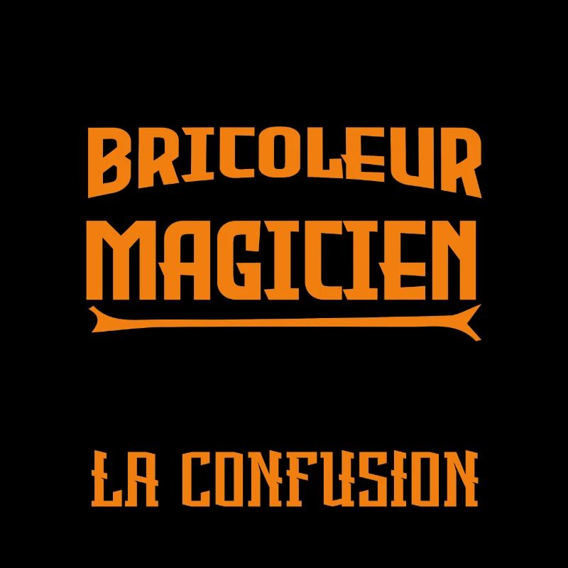 je suis Bricoleur pas magicien
