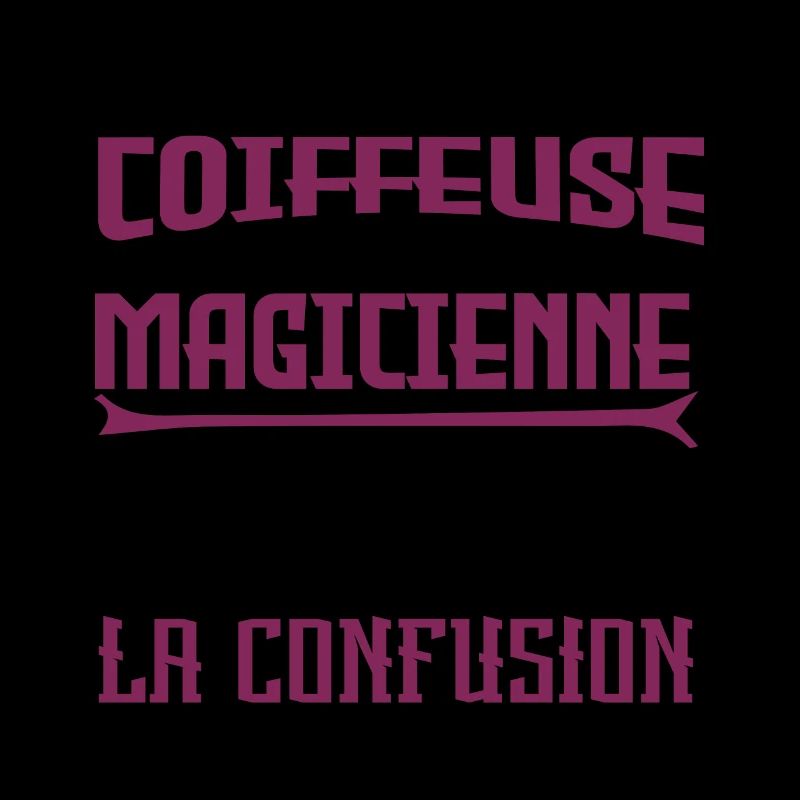 je suis Coiffeuse pas magicienne