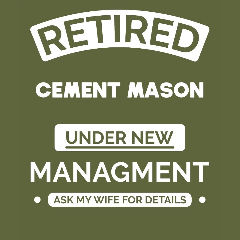 Retired cement mason