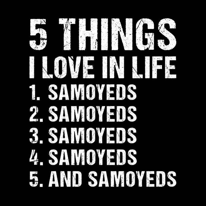 5 choses que j’aime dans la vie Samoyède