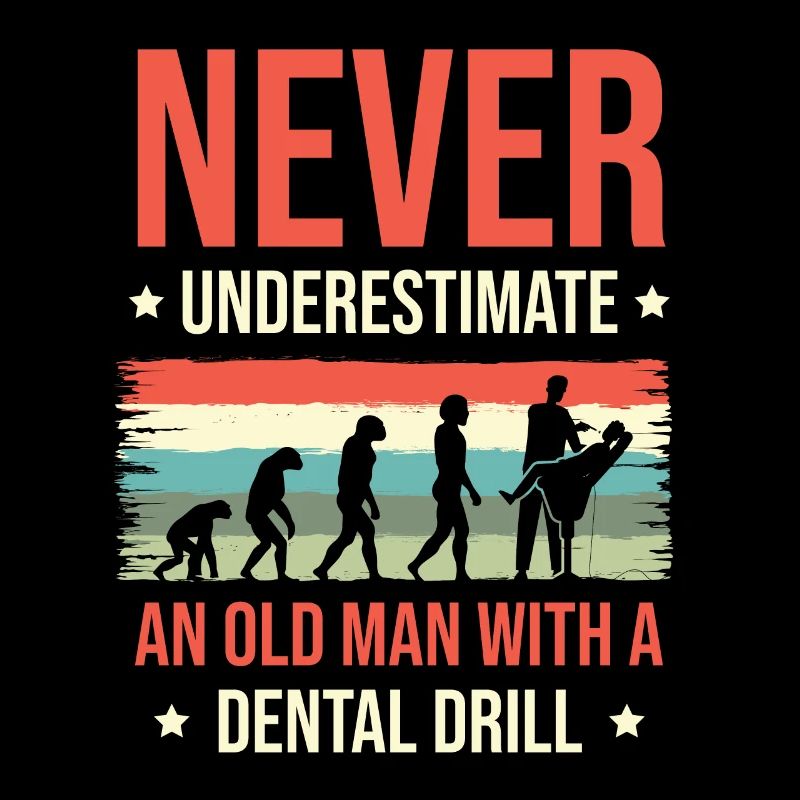 Never Underestimate An Old Man With A Dental Drill