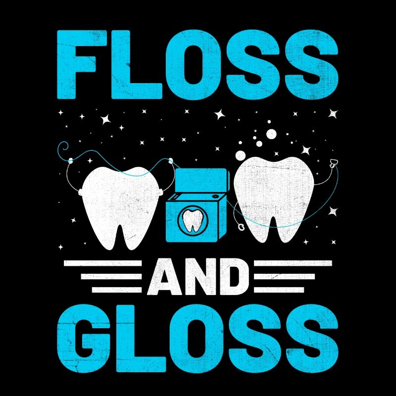 Floss And Gloss Dentist Dental Dentistry Tooth Den
