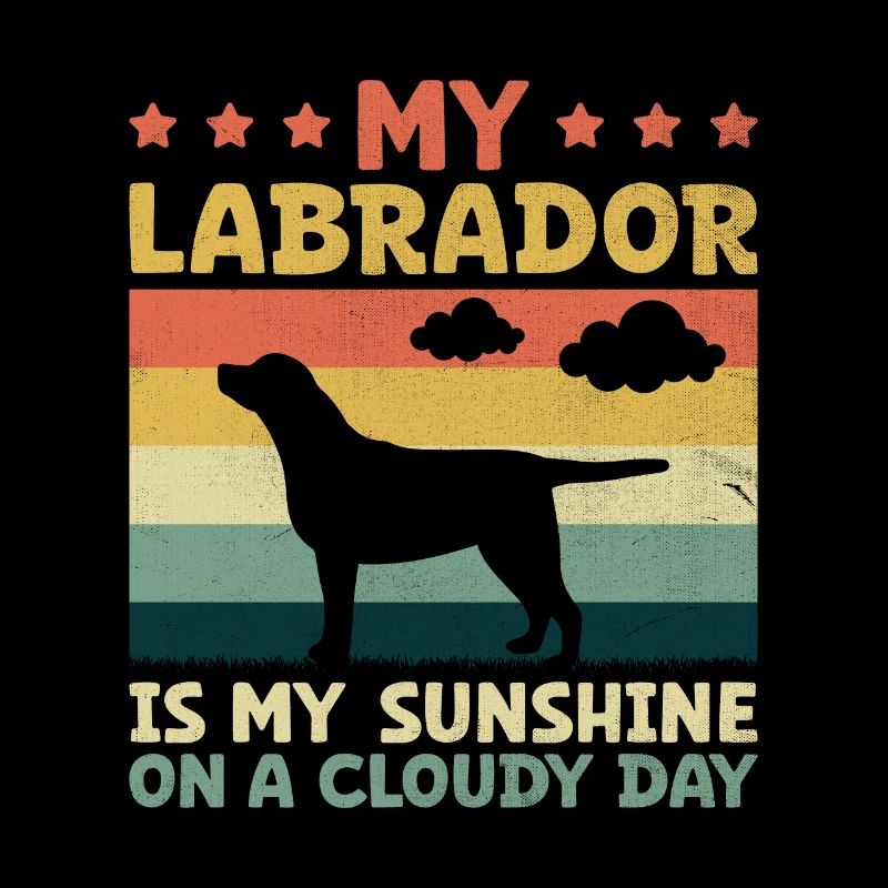 Mon labrador est mon rayon de soleil par temps nuageux Chien de laboratoire