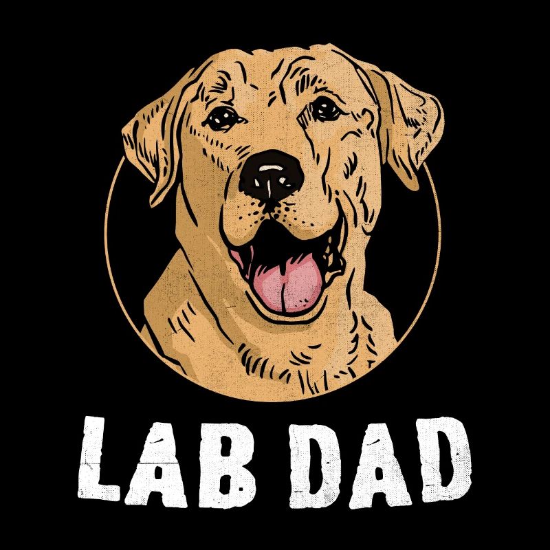 Lab Dad Labrador Retriever Labradors Dog Retriever