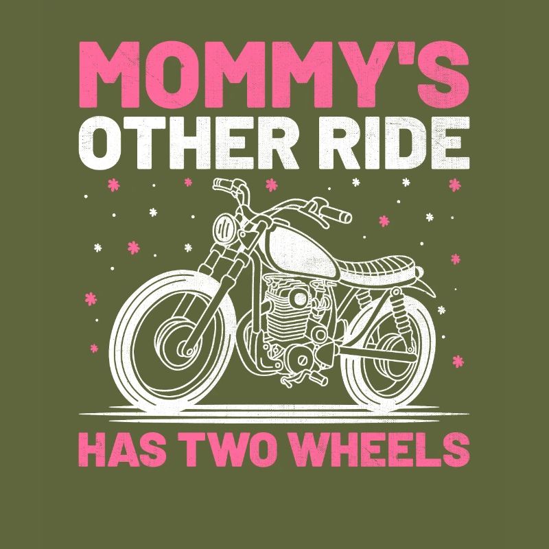 Mommy's Other Ride Has Two Wheels Motorcycle Motor