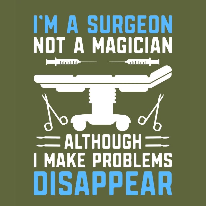 Ich bin ein Chirurg, kein Zauberer Chirurgische Operation Operation