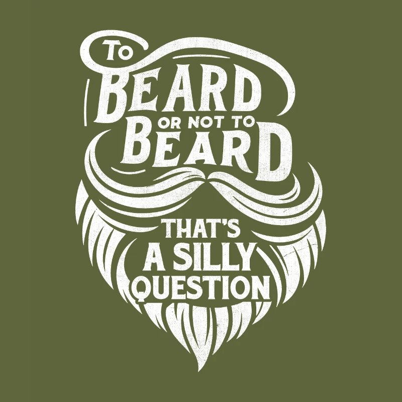 Bart oder nicht Bart, das ist eine dumme Frage