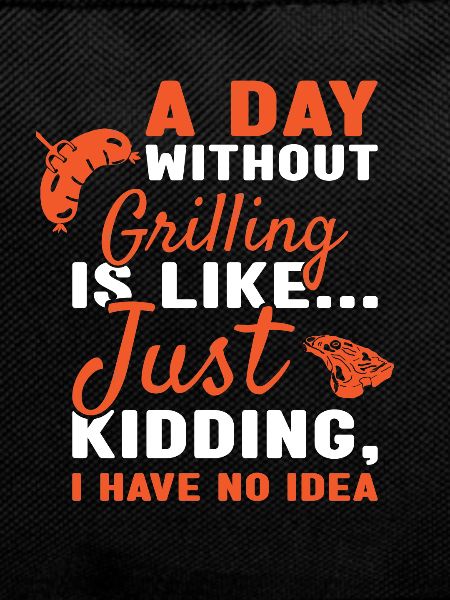 Griller A Day Without Grilling