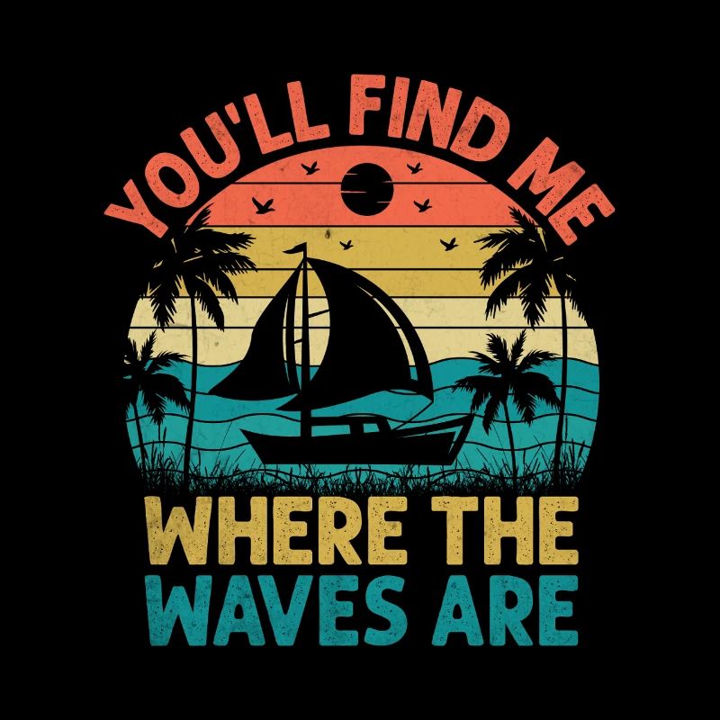 You'll Find Me Where The Waves Are Paddle Boat