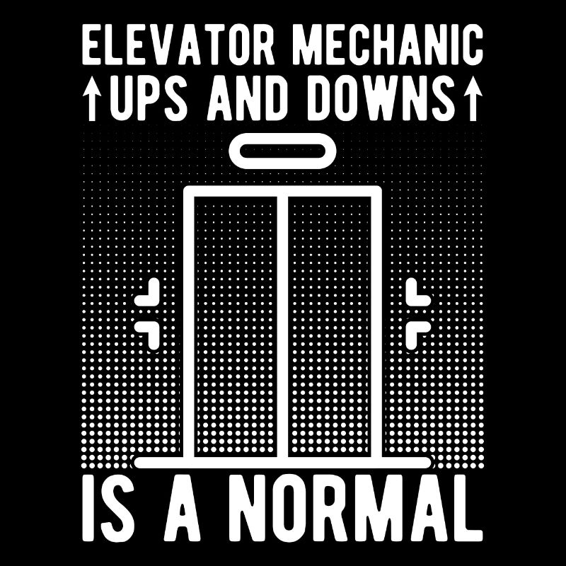 Funny Elevator Mechanic Ups & Downs Is A Normal