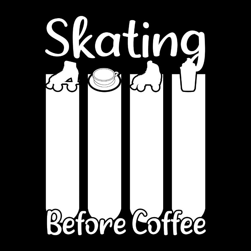 Roller Skating Skate Skating Before Coffee Gift