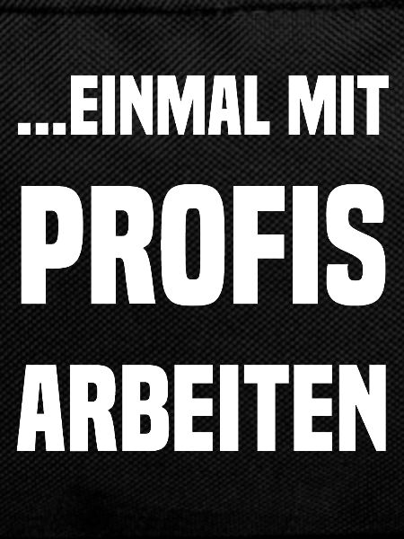 ...einmal mit Profis arbeiten