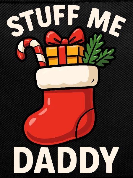 Stuff me, Dad! Christmas stocking, naughty