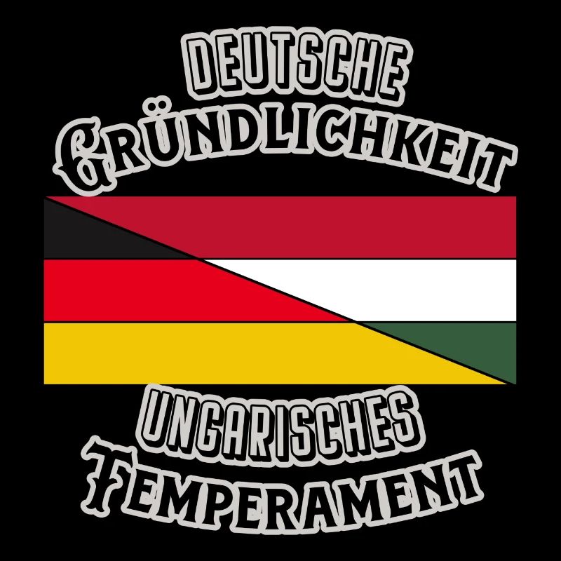 Deutsche Gründlichkeit - Ungarisches Temperament