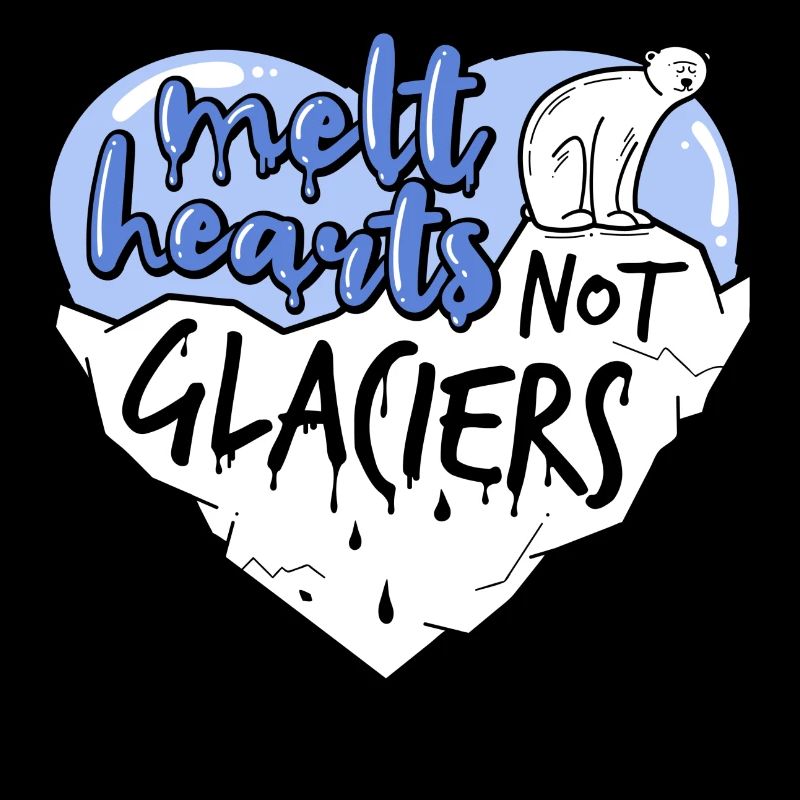 melt hearts not glaciers