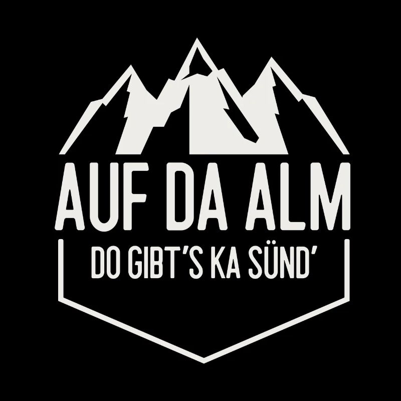 Auf da Alm do gibt's ka Künd'